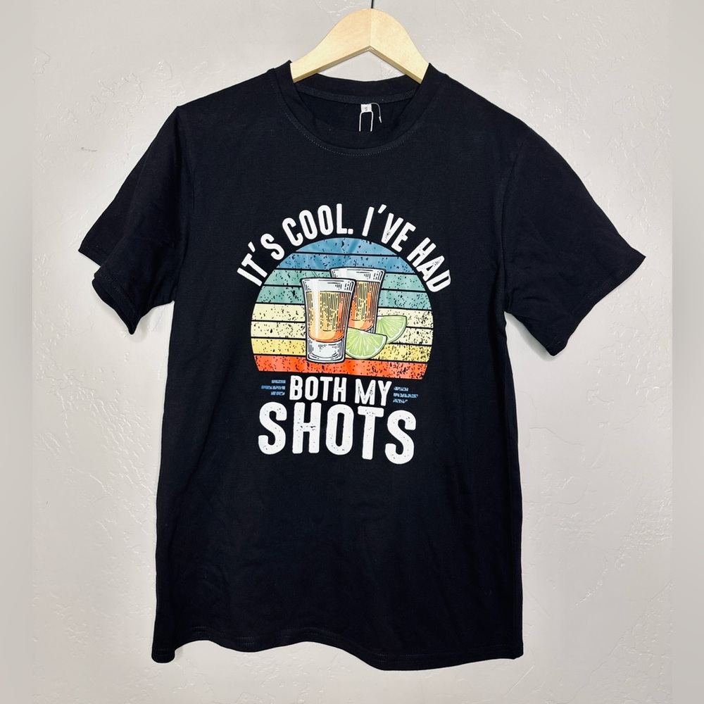 Graphic Tee - ITS COOL I’ve Had Both My Shots Tee Sz small BLACK NWT - Picture 2 of 11